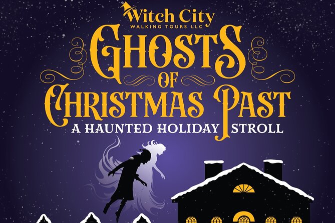 Ghosts of Christmas Past a Haunted Holiday Stroll in Salem - Key Highlights Worth Knowing Before You Go